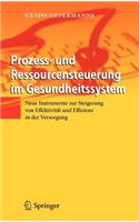 Prozess- Und Ressourcensteuerung Im Gesundheitssystem