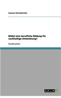 Bildet eine berufliche Bildung für nachhaltige Entwicklung?