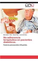 No Adherencia Terapeutica En Pacientes Diabeticos.