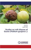 Studies on wilt disease of Guava (Psidium guajava L.)