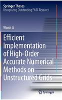 Efficient Implementation of High-Order Accurate Numerical Methods on Unstructured Grids