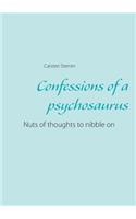 Confessions of a psychosaurus: Nuts of thoughts to nibble on