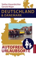 Deutschland und Dänemark - Autofreie Urlaubsorte
