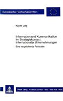 Information und Kommunikation im Strategiekontext internationaler Unternehmungen