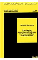 Passiv Und Passivische Diathese Im Franzoesischen Und Deutschen