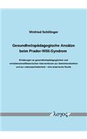 Gesundheitspadagogische Ansatze Beim Prader-Willi-Syndrom: Erhebungen Zu Gesundheitspadagogischen Und Verhaltensmodifikatorischen Interventionen Zur Gewichtsreduktion Und Zur Lebenszufriedenheit -- Eine Empi