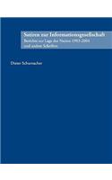 Satiren zur Informationsgesellschaft: Berichte zur Lage der Nation 1983 - 2004 und andere Schriften