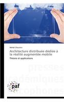 Architecture Distribuée Dédiée À La Réalité Augmentée Mobile: (Omn.Pres.Franc.)