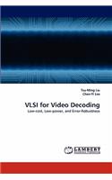 VLSI for Video Decoding
