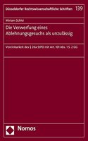 Die Verwerfung Eines Ablehnungsgesuchs ALS Unzulassig: Vereinbarkeit Des 26a Stpo Mit Art. 101 Abs. 1 S. 2 Gg(139 Dusseldorfer Rechtswissenschaftliche Schriften)
