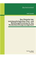 Das Potential der sozialpsychologischen Paar- und Beziehungsforschung für das Kundenbeziehungsmanagement
