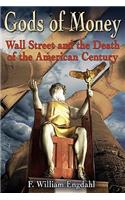 Gods of Money: Wall Street and the Death of the American Century