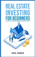 Real Estate Investing For Beginners