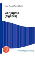 Conjugate (Algebra)