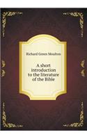 A Short Introduction to the Literature of the Bible