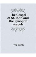 The Gospel of St. John and the Synoptic Gospels