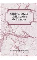 Glicère, Ou, La Philosophie de l'Amour