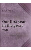 Our First Year in the Great War