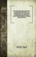 Die Asthetik Als Wissenschaft Der Anschaulichen Erkenntnis: Ein Vorschlag Uber Den Gegenstand, Die Methoden Und Ziele Einer Exakt-Wissenschaftlichen Asthetik (German Edition)