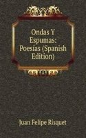 Ondas Y Espumas: Poesias (Spanish Edition)