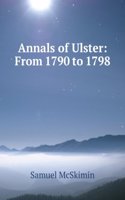 Annals of Ulster: From 1790 to 1798