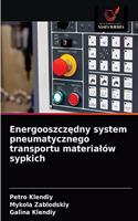 Energooszcz&#281;dny system pneumatycznego transportu materialów sypkich