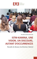 Istm-Kamina, Une Vision, Un Discours, Autant d'Occurrences