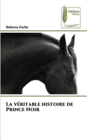 véritable histoire de Prince Noir