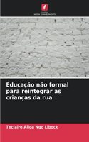 Educação não formal para reintegrar as crianças da rua