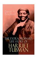 The Extraordinary Life Story of Harriet Tubman