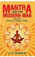 Mantra for the Modern Man & Other Heart-to-Heart Talks
