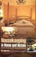 Housekeeping In Home And Hotels: System & Operations