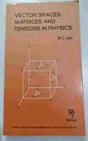 VECTOR SPACES MATRICES AND TENSORS IN PHYSICS