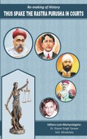 Re-making of History: THUS SPAKE THE RASTRA PURUSHA IN COURTS
