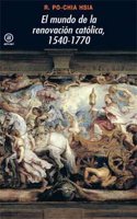 El mundo de la renovacion catolica 1540-1770 / The World of Catholic Renewal 1540-1770