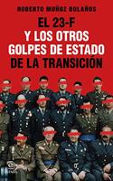 El 23-F y los otros golpes de Estado de la Transicion