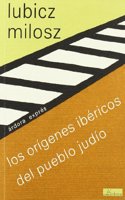 Los origenes ibericos del pueblo judio y otros textos