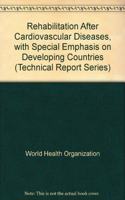 Rehabilitation after cardiovascular diseases, with special emphasis on developing countries