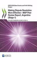 Making Dispute Resolution More Effective - MAP Peer Review Report, Argentina (Stage 1)