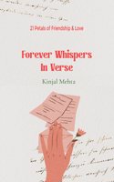 Forever Whispers in Verse - 21 Petals of Friendship & Love