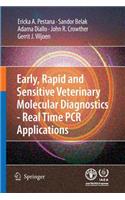 Early, Rapid and Sensitive Veterinary Molecular Diagnostics - Real Time PCR Applications
