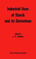 Industrial Uses of Starch and its Derivatives