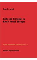 Ends and Principles in Kant’s Moral Thought