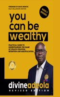 You Can Be Wealthy