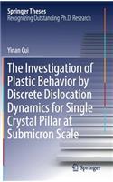 Investigation of Plastic Behavior by Discrete Dislocation Dynamics for Single Crystal Pillar at Submicron Scale