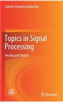 Topics in Signal Processing