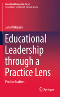 Educational Leadership Through a Practice Lens