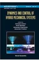 Dynamics And Control Of Hybrid Mechanical Systems: 14 (World Scientific Series On Nonlinear Science Series B)