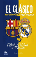 "El Clásico" Barcelona vs. Real Madrid