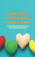 Unlock the Secrets of Crochet Mastery in this Comprehensive Guidebook